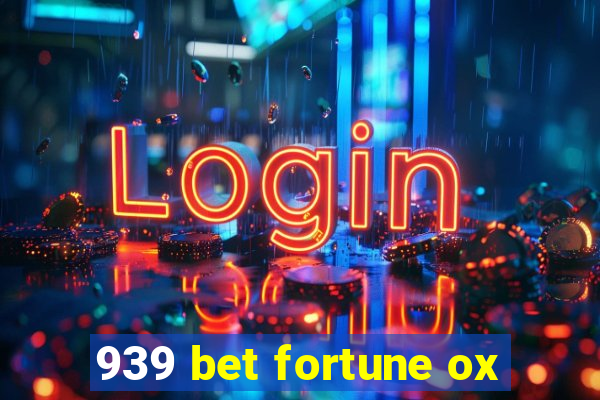 939 bet fortune ox